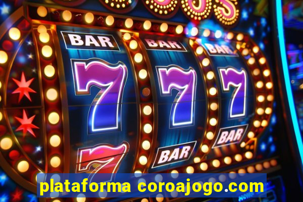 plataforma coroajogo.com